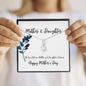 Mother's Day Necklace Gift The Love Between a Mother and Daughter is Forever