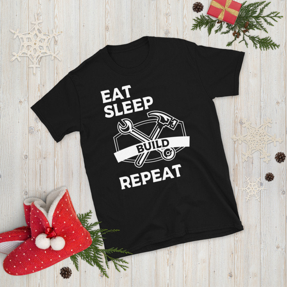 Eat Sleep Build Repeat Building Cool Builder Gift Short-Sleeve Unisex builders T-Shirt