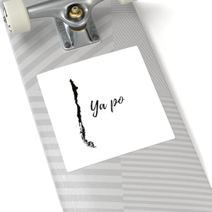 Laptop Stickers Vinyl  "Ya po"  Chilean Funny Saying