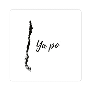 Laptop Stickers Vinyl  "Ya po"  Chilean Funny Saying