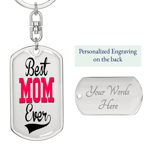 Gift For Mom Personalized Dog Tag Keychain "Best Mom Ever"