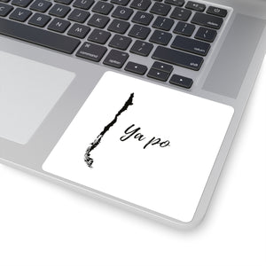 Laptop Stickers Vinyl  "Ya po"  Chilean Funny Saying