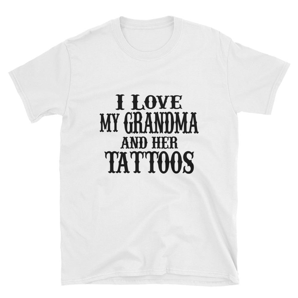 I Love My Grandma and Her Tattoos - Short-Sleeve Unisex T-Shirt