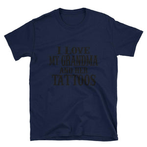 I Love My Grandma and Her Tattoos - Short-Sleeve Unisex T-Shirt