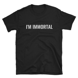 I'm Immortal Short-Sleeve Unisex T-Shirt Halloween shirt