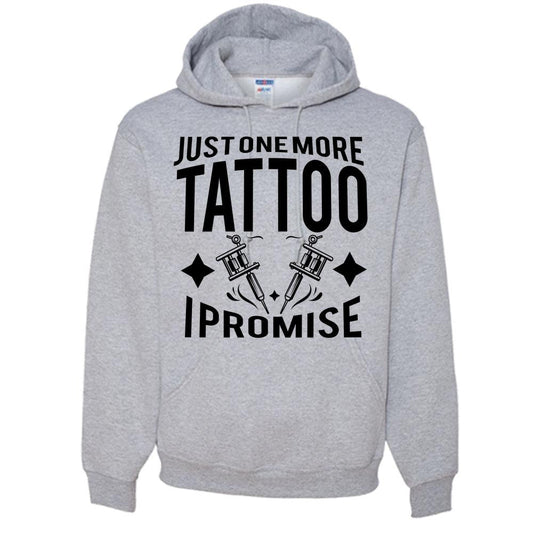 Just One More Tattoo I Promise Unisex Hoodie Grey