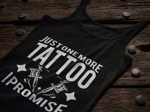 Tattooed Just One More Tattoo I Promise Loose Fit Tank Top Unisex