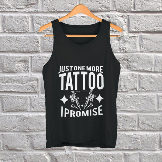 Tattooed Just One More Tattoo I Promise Loose Fit Tank Top Unisex