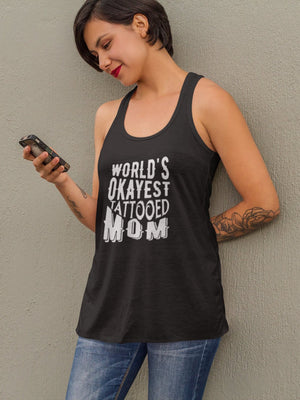 World's Okayest Tattooed Mom Tank  - Perfect Gift For Mom - Women's Racerback Tank Top