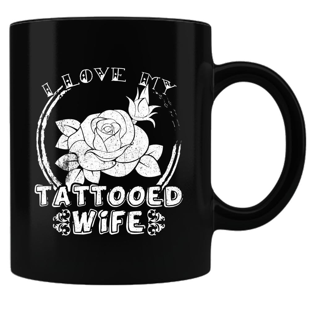 I love My Tattooed Wife Coffee Mug - Black