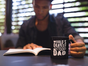Coffee Mug World's Okayest Tattooed Dad  Black Sublimated 11oz Coffee Mug