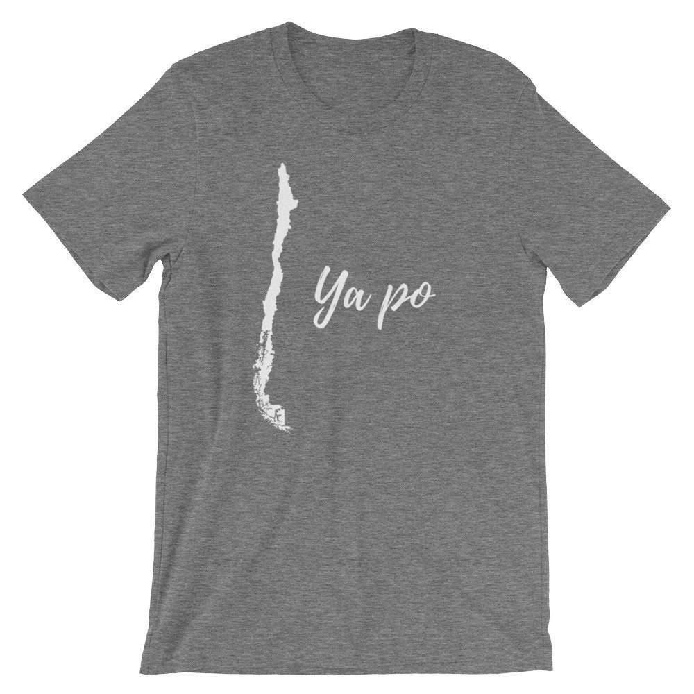 Ya Po - Funny Chile T-Shirt - Chilean Unisex T-Shirt