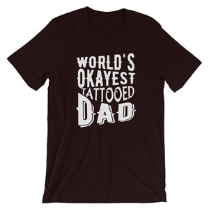 World's Okayest Tattooed Dad Short-Sleeve - Perfect Gift For Dad