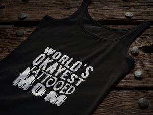 World's Okayest Tattooed Mom Tank  - Perfect Gift For Mom - Women's Racerback Tank Top