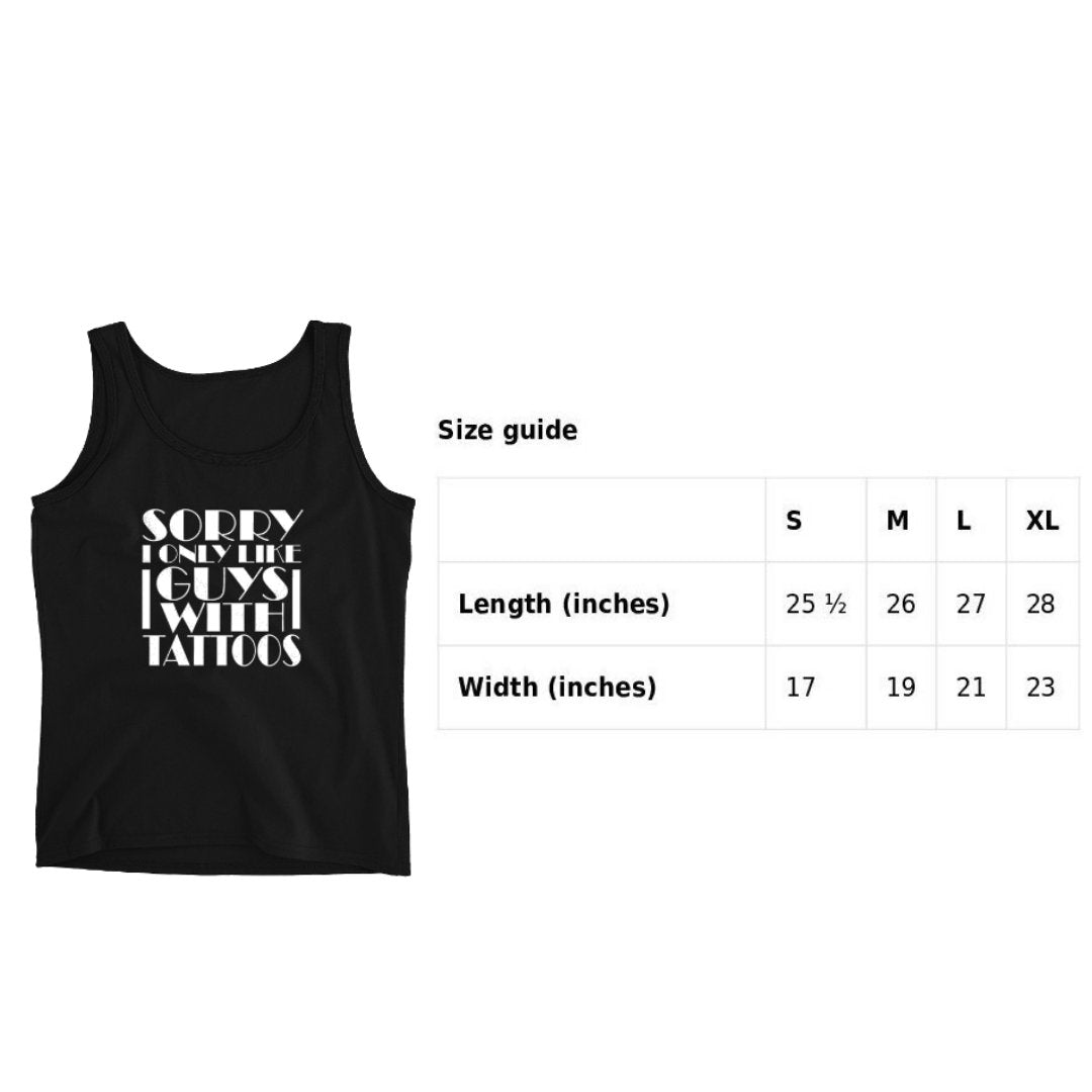 Sorry I only Like Guys With Tattoos Tank Top For Women | Women's Tank | Women's tank top