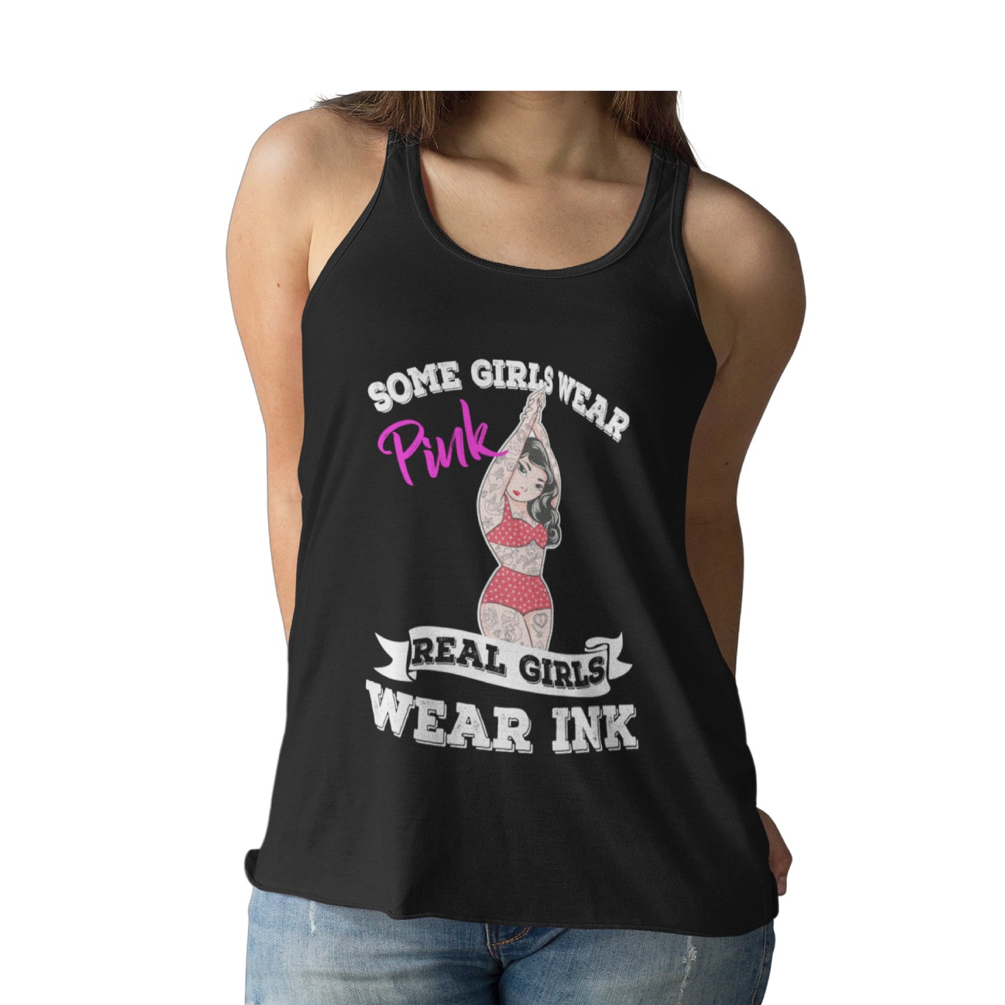 Women Tank Top Some Girls Wear Pink Real Girls Wear ink