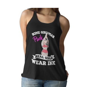 Women Tank Top Some Girls Wear Pink Real Girls Wear ink