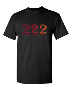 Angel Numbers - 222 Everything is going to be all right - Adult Unisex T-Shirt