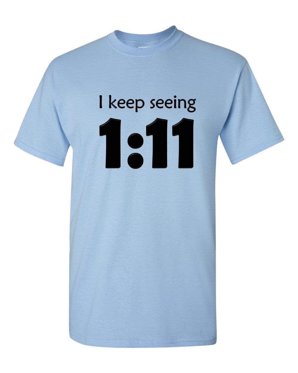 Angel I Keep Seeing 111 - Adult Unisex T-Shirt in multiple colors