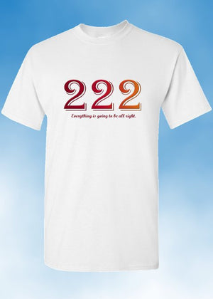 Angel Numbers - 222 Everything is going to be all right - Adult Unisex T-Shirt