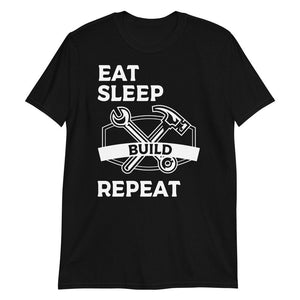 Eat Sleep Build Repeat Building Cool  Builder Gift Short-Sleeve Unisex builders T-Shirt