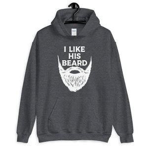 I Like His Beard Matching Compliments Husband Beard Man Gift Unisex Hoodie