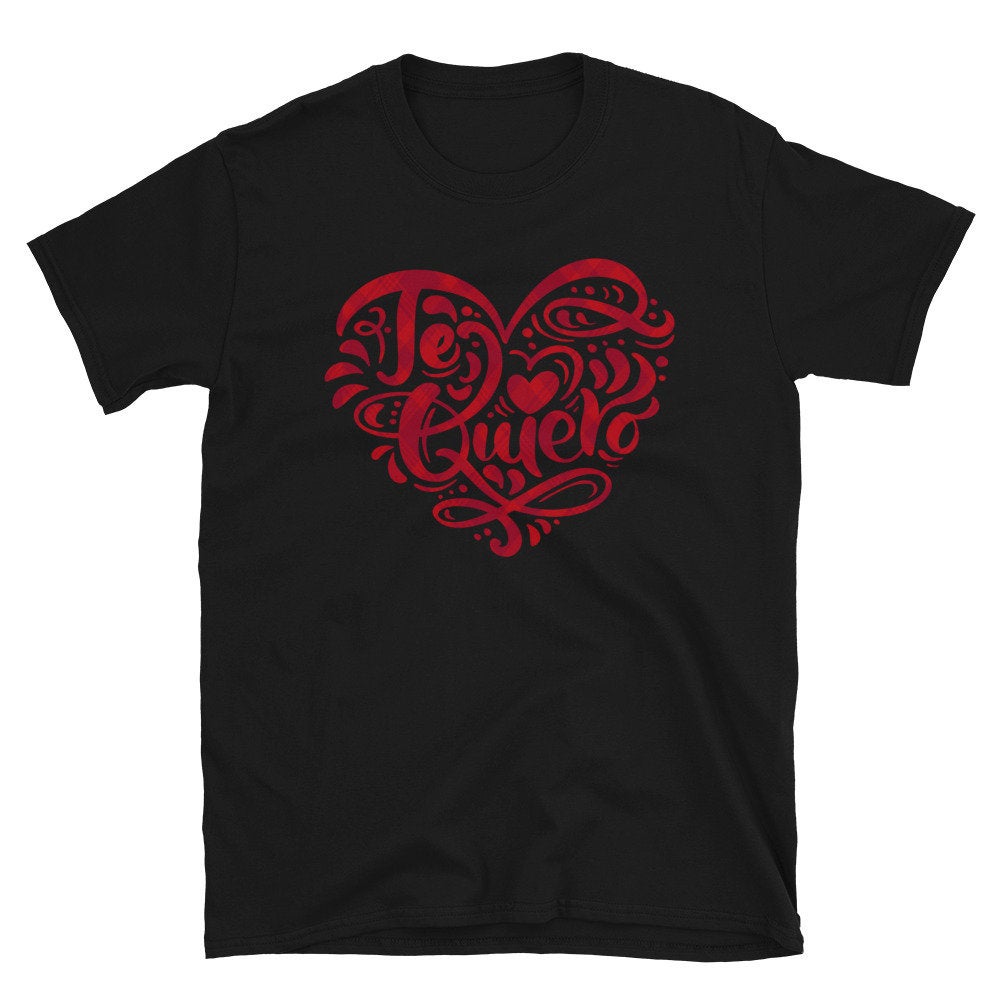 Amor Dia de los Enamorados, Corazon Te Quiero Love You in Spanish Valentine's Day Gifts Unisex T-Shirt