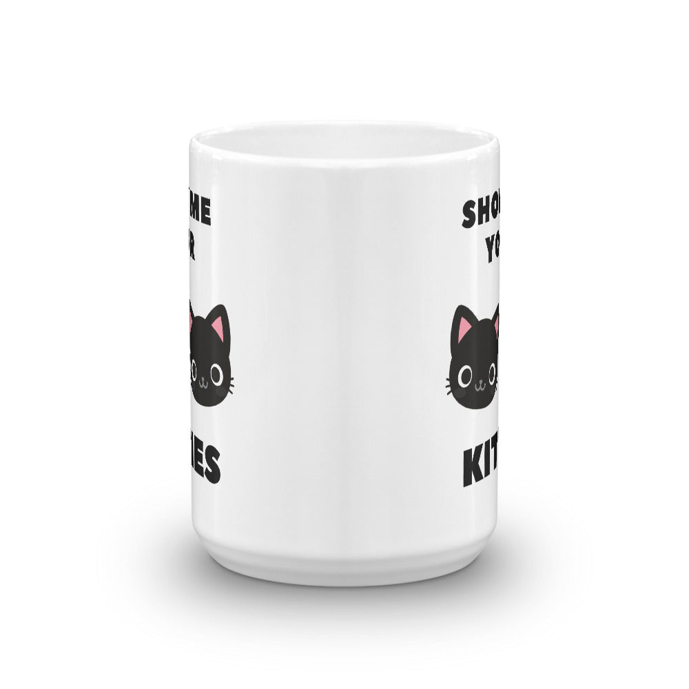 Show me your Kitties Coffee Mug