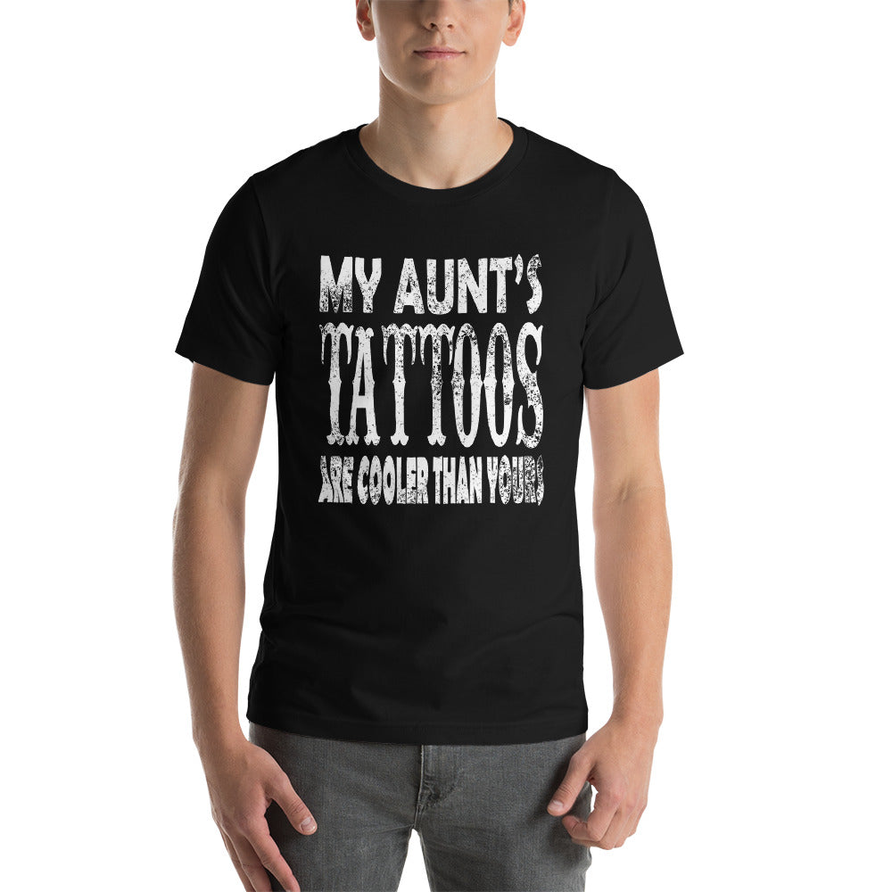My Aunt's Tattoos are cooler than yours Short-Sleeve Unisex T-Shirt