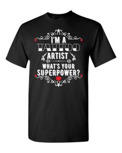 Tattoo Artist What's Your Superpower? Adult Unisex T-Shirt