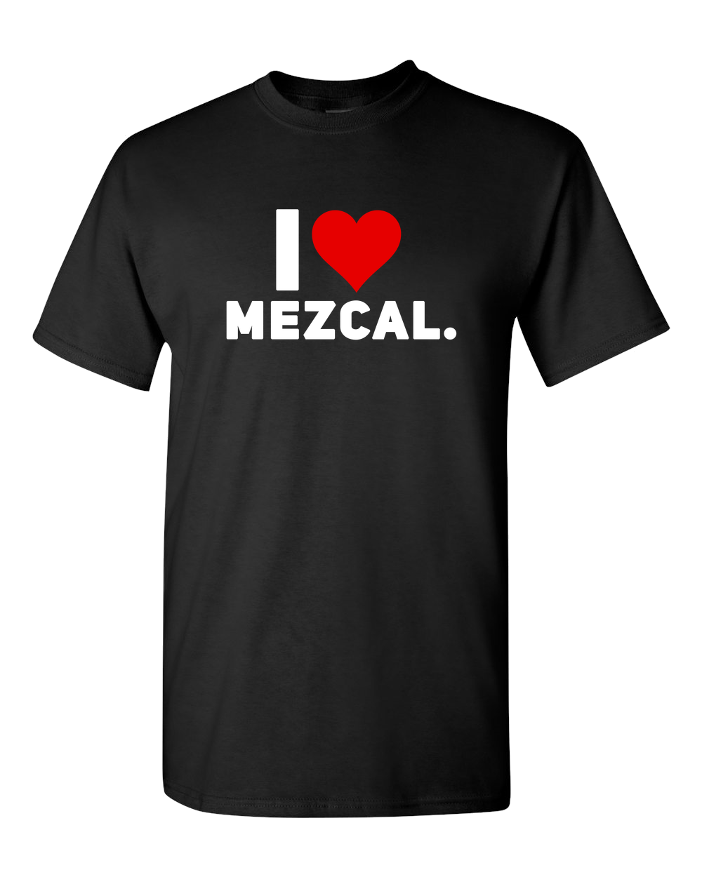 I Love Mezcal Adult Unisex Funny T-Shirt