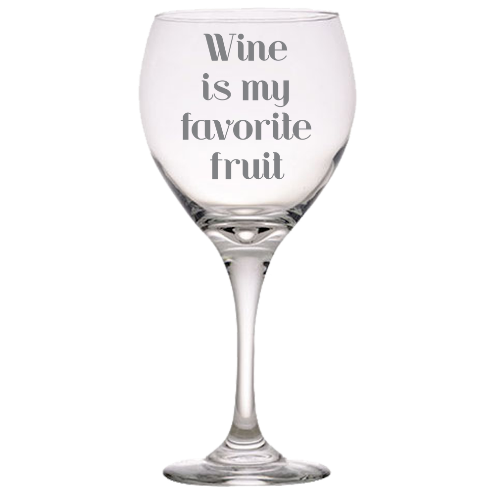 WINE IS MY FAVORITE FRUIT Red Wine Glass
