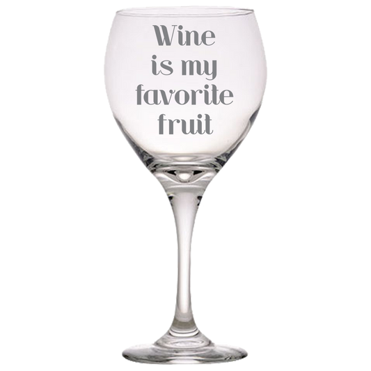 WINE IS MY FAVORITE FRUIT Red Wine Glass