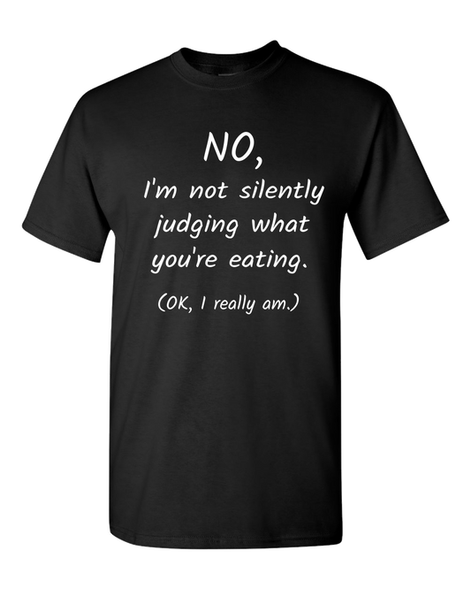 Funny Dietitian T-Shirt Not Silently Judging Your Eating Adult Unisex Shirt
