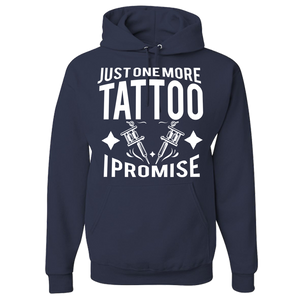 Just One More Tattoo I Promise Unisex Hoodie
