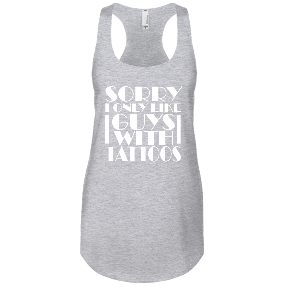 Sorry I only Like Guys With Tattoos Women's tank top
