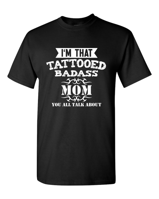 Tattooed Badass Mom T-Shirt