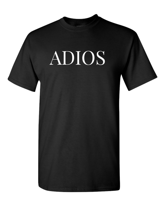 Adios Adios Spanish Funny T-Shirt