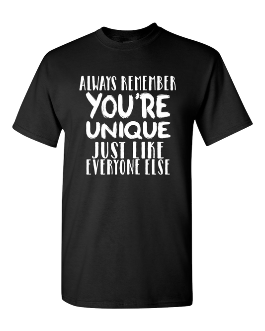 You Are Unique Adult Unisex T-Shirt