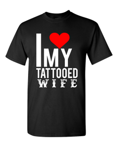 I love My Tattooed Wife T-Shirt