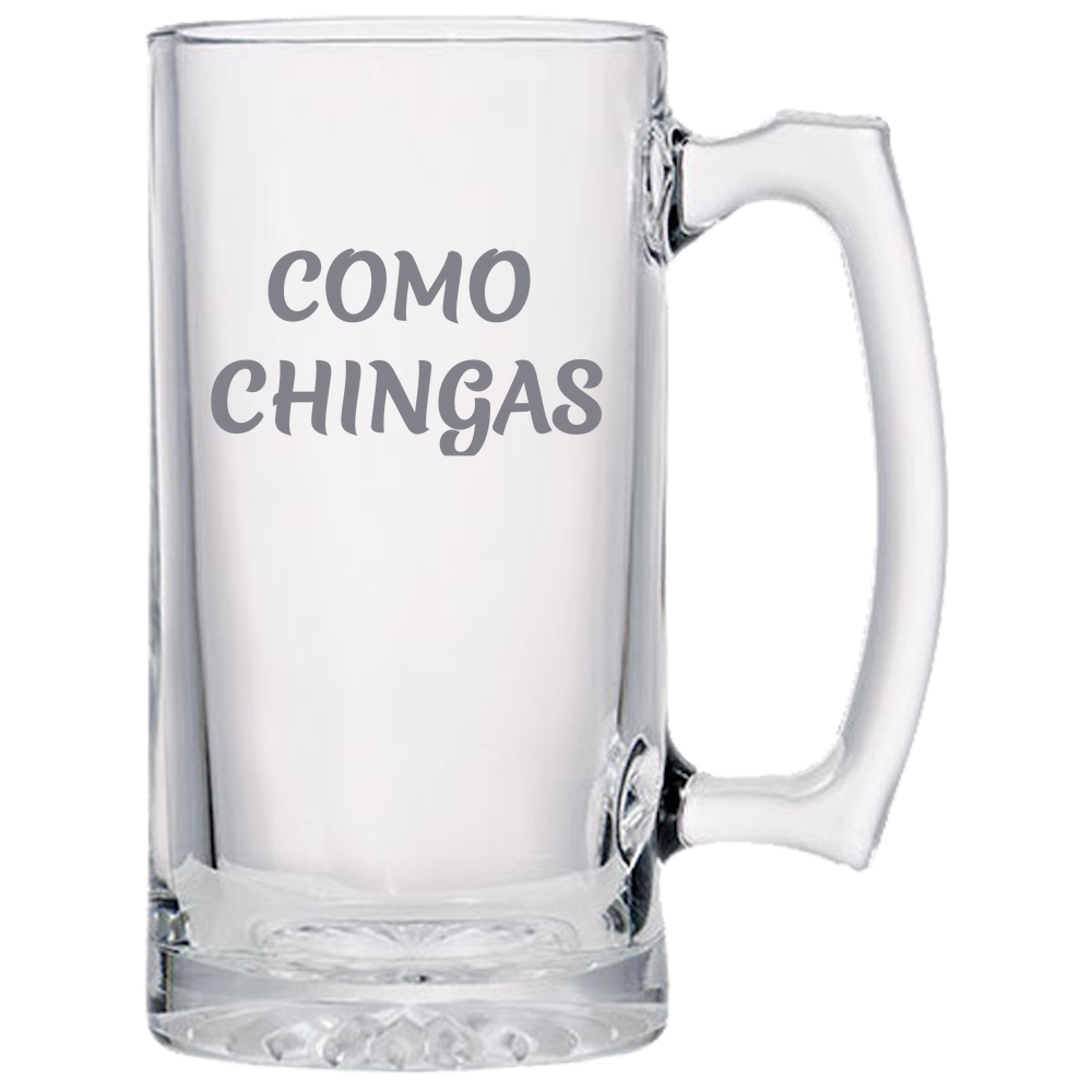 Como Chingas Beer Mugs Laser Etched No Colored Art