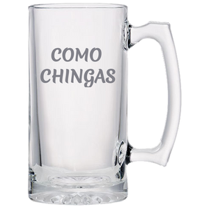 Como Chingas Beer Mugs Laser Etched No Colored Art
