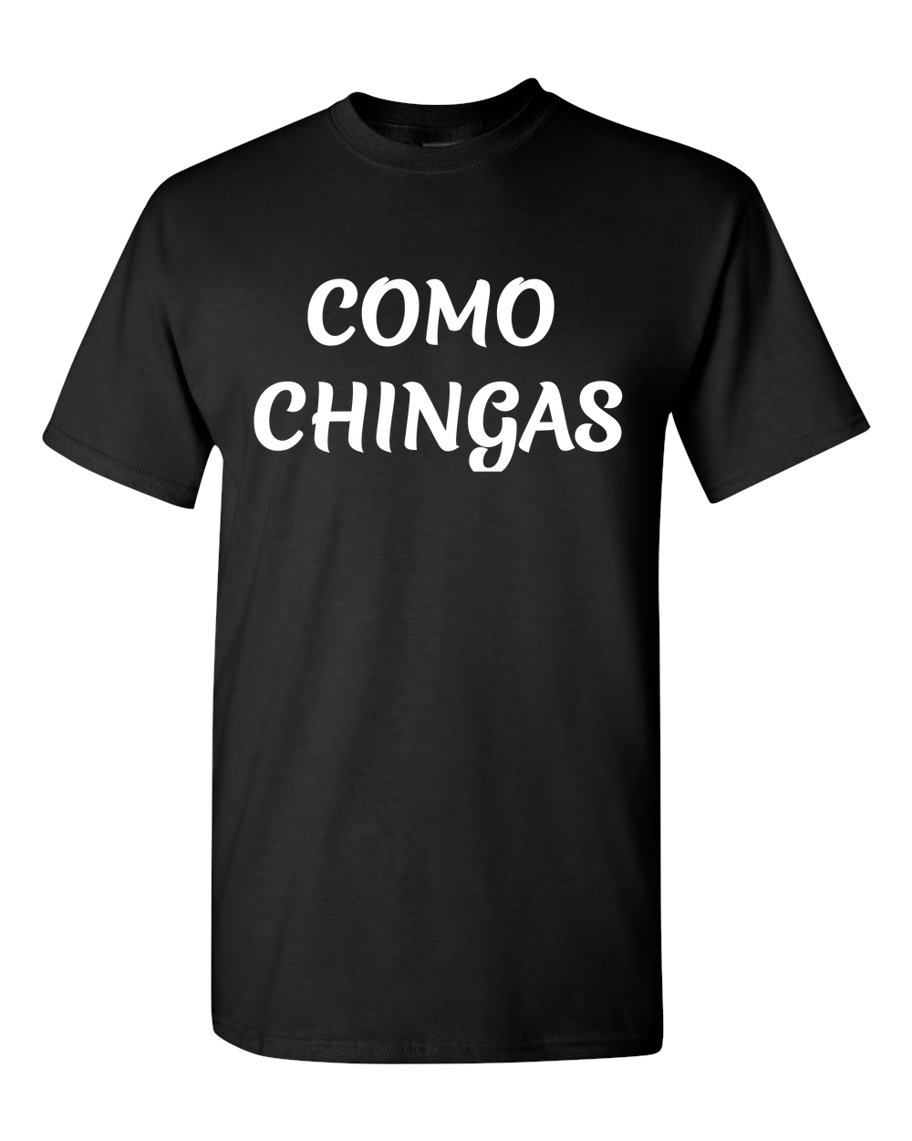 Como Chingas Adult Unisex T-Shirt