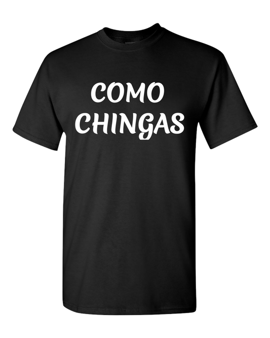 Como Chingas Adult Unisex T-Shirt