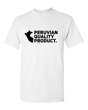 Peru Adult Unisex T-Shirt Funny  "PERUVIAN QUALITY PRODUCT".