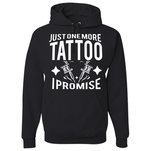 Just One More Tattoo I Promise Unisex Hoodie