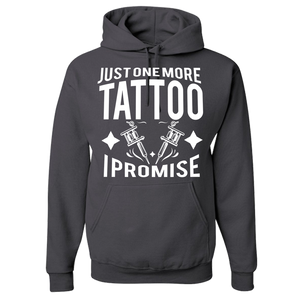 Just One More Tattoo I Promise Unisex Hoodie
